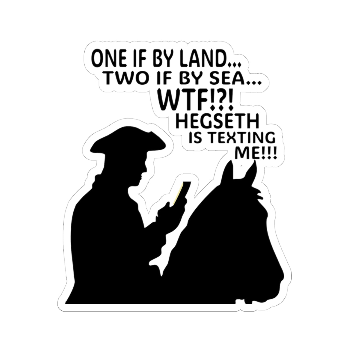 Stickers - Paul Revere Midnight Ride WTF Hegseth Signalgate